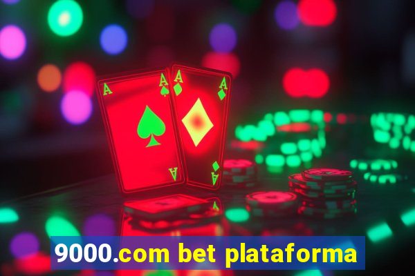 9000.com bet plataforma